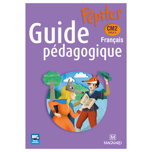 PEPITES FRANCAIS CM2 GUIDE PEDAGOGIQUE ED.2017