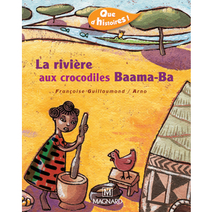 QUE D'HISTOIRES ! CP SERIE 2 - LA RIVIERE AUX CROCODILES BAAMA-BA