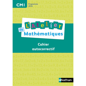 L'ATELIER DE MATHEMATIQUES CM1 AUTOCORRECTIF - ED.2016