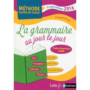 LA GRAMMAIRE AU JOUR LE JOUR CE2 CM1 CM2 - ANNEE 2 - ED.2017