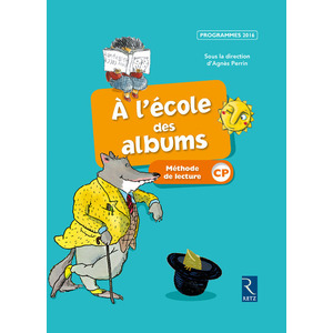 A L'ECOLE DES ALBUMS CP SERIE BLEUE MANUEL ED. 2017