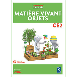 MATIERE VIVANT OBJETS CE2 FICHIER PEDAGOGIQUE + DVD ROM - ED.2017