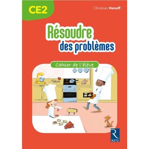 RESOUDRE DES PROBLEMES CE2 CAHIER ELEVE - ED.2018