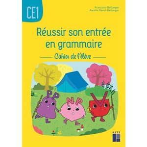 REUSSIR SON ENTREE EN GRAMMAIRE CE1 CAHIER DE L'ELEVE - ED.2019