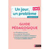 Un jour, un problème - Guide pédagogique + Cahier élève CM2