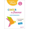 CAHIER FLUENCE CE1CE2CM A PORTEE MOTS GUIDE22