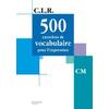 500 EXERCICES VOCABULAIRE POUR EXPRESSION