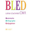BLED CM1 GRAMMAIRE ORTHO CONJUGAISON