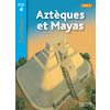 AZTEQUES ET MAYAS NIVEAU 4