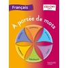 A PORTEE DE MOTS FRANCAIS CE2 CM1 ED 2013