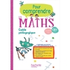 POUR COMPRENDRE LES MATHS CE1  GUIDE 2019