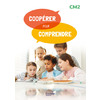 COOPERER POUR COMPRENDRE FRANCAIS CM2 GR 2024