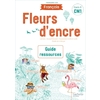 FLEURS ENCRE FRANCAIS CM1 - GUIDE - ED2020