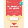 Cahiers Bordas pour tous - les problèmes par l'image CM1 - 2023 - Cahier - élève