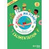 Mission ma planète - EDD - L'Alimentation CM1-CM2 - 2024 - Pochette - Classe