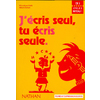 J'écris seul, tu écris seule - Fichier élève - CE2