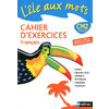 L'île aux mots - Cahier d'exercices - CM2