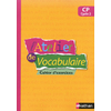 L'Atelier de vocabulaire - Cahier d'entrainement - CP
