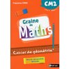 Graine de Maths - Cahier de géométrie CM2