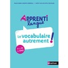 Apprentilangue - Guide du dispositif - Le vocabulaire autrement !