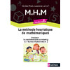 MHM - Guide de la méthode - Enseigner les mathématiques autrement à l'école maternelle !