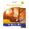 Un monde à lire - Série blanche - Album 3 CP  - Mon amie Flamme