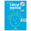 Tout pour le calcul mental CM1- Guide pédagogique avec banques de ressources