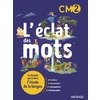 L'éclat des mots CM2 (2022) - Manuel élève