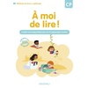 À moi de lire ! CP (2024) - Cahier de lecture, compréhension et expression écrite