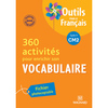 360 activités pour enrichir son vocabulaire CM2 (2010) - Outils pour le Français