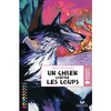 CM2 - Bibliothèque - Un chien contre les loups