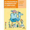 CE2 - Bibliothèque - Autruchameau, sardinosaure et compagnie - Souvenirs de mes explorations