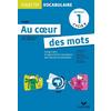 Cycle 3 - Niveau 1 - Au cœur des mots - 
Comprendre et apprendre le vocabulaire - Fichier - Ed. 2010
