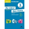 Cycle 3 - Niveau 3 - Au cœur des mots - Comprendre et apprendre le vocabulaire - Fichier - Ed. 2011