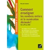Comment enseigner les nombres entiers et la numération décimale ?