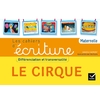 PS - MS - GS et ASH - Le Cirque - Cahier de l'élève