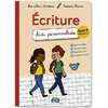 Mes cahiers d'écriture - Aide personnalisée - Cahier Cycle 3