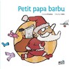 Petit papa barbu (Version relié)