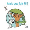 Mais que fait Fil ? (Version relié)
