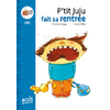 P'tit Juju fait sa rentrée