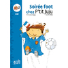 Soirée foot chez P'tit Juju