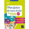 CE2 - Magellan… et Galilée - Questionner le monde - Mon fichier de trace écrite - Ed. 2017