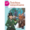 Cycle 3 - Trois héros extraordinaires - Jules Verne - Ed. 2018