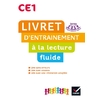 CE1 - Livret d'entrainement à la lecture fluide - Ed. 2019