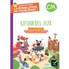 CM - Autour des jeux - cahier de l'élève - Ed. 2024