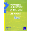 Favoriser la réussite en lecture - Les MACLÉ (Modules d'approfondissement des compétences en lecture-écriture)