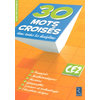 30 mots croisés dans toutes les disciplines CE2