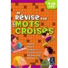 Je révise par les mots croisés 9 - 10 ans