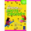 Je révise par les mots croisés 8 - 9 ans