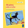 100 poèmes à dire et à lire - Du CP au CM2